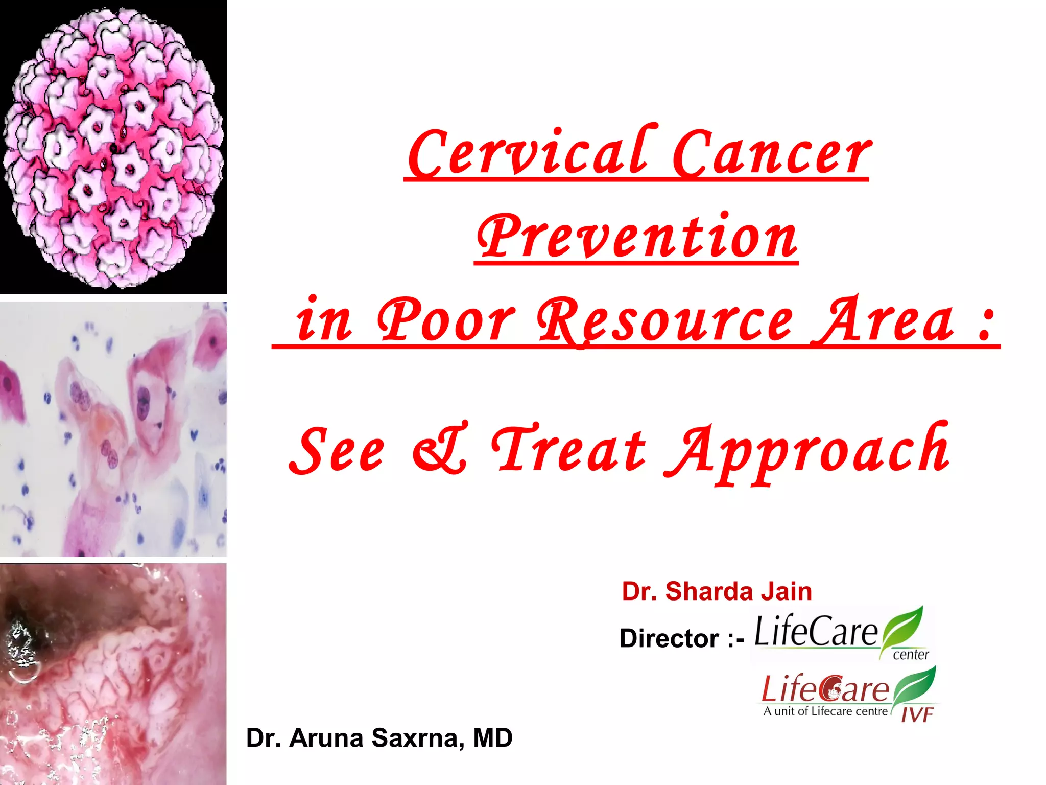 Cervical Cancer Prevention in Poor Resource areas : See & treatapproach ...
