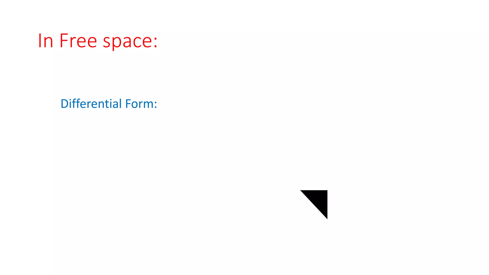 In Free space:
Differential Form:
 