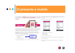 O presente é mobile
 