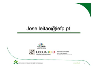Jose.leitao@iefp.pt




                      9
 