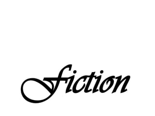 Fiction
 