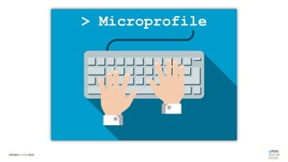 > Microprofile
 