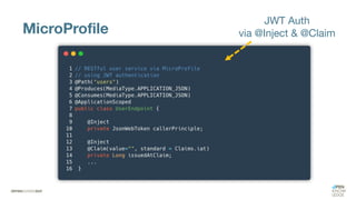 MicroProfile
JWT Auth
via @Inject & @Claim
 