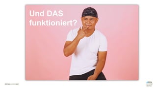 Und DAS
funktioniert?
 