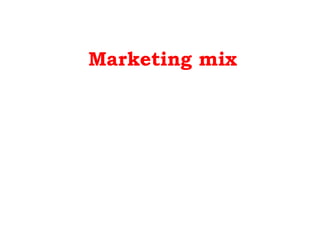 Marketing mix
 