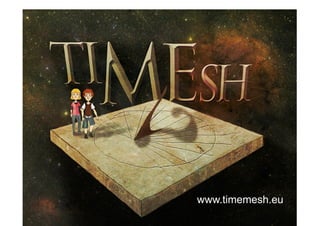 www.timemesh.eu
 