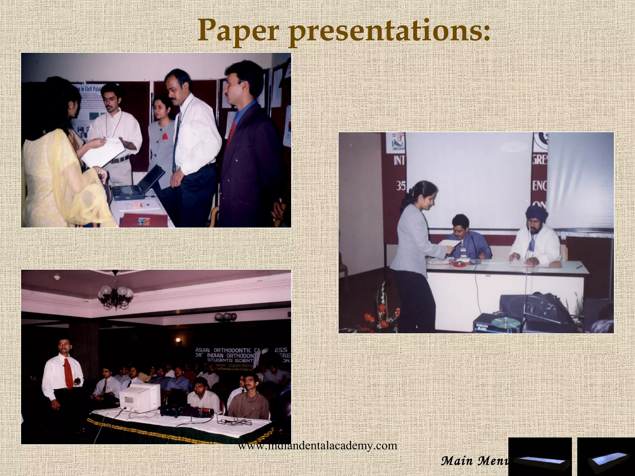 Paper presentations:
Main Menu
www.indiandentalacademy.com
 