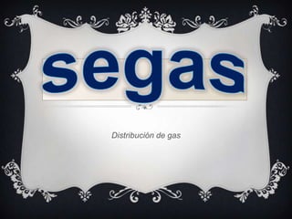 Distribución de gas
 