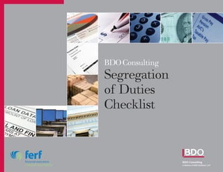 BDO Consulting
Segregation
of Duties
Checklist
 
