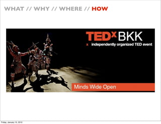 WHAT // WHY // WHERE // HOW




Friday, January 15, 2010
 
