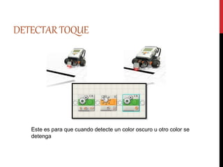 DETECTARTOQUE
Este es para que cuando detecte un color oscuro u otro color se
detenga
 