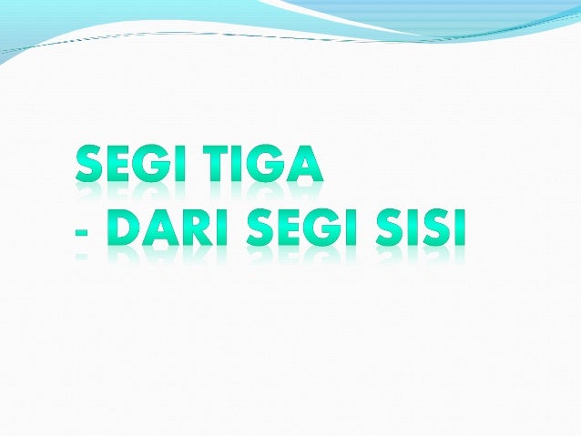 MATEMATIK TINGKATAN 1 - MENGKLASIFIKASIKAN SEGITIGA