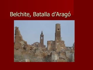 Belchite, Batalla d’Aragó 