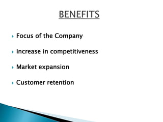  Focus of the Company
Increase in competitiveness
Market expansion
Customer retention