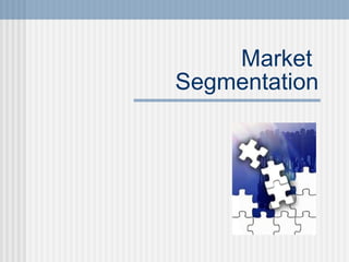 Market  Segmentation 