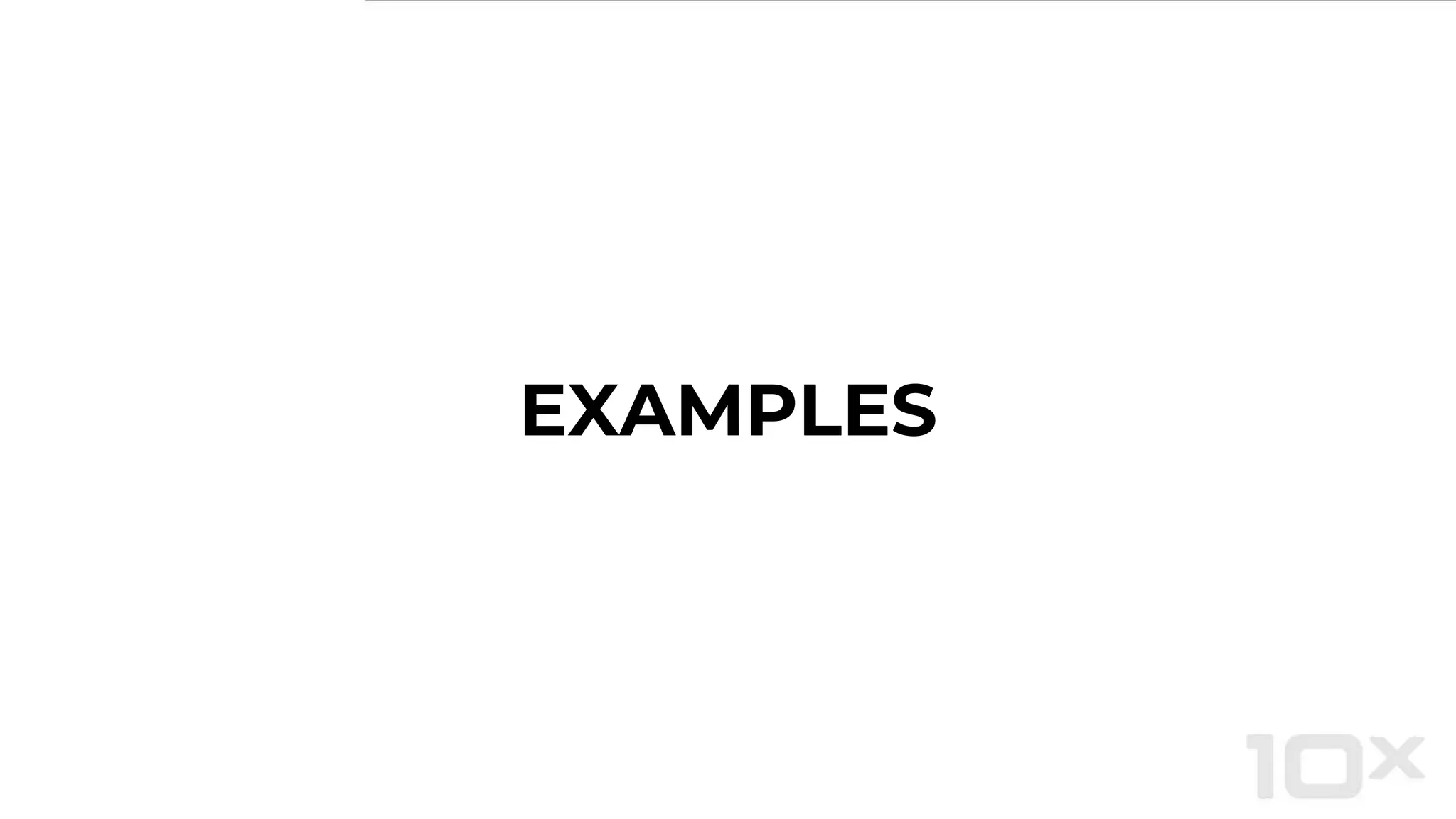 EXAMPLES
 