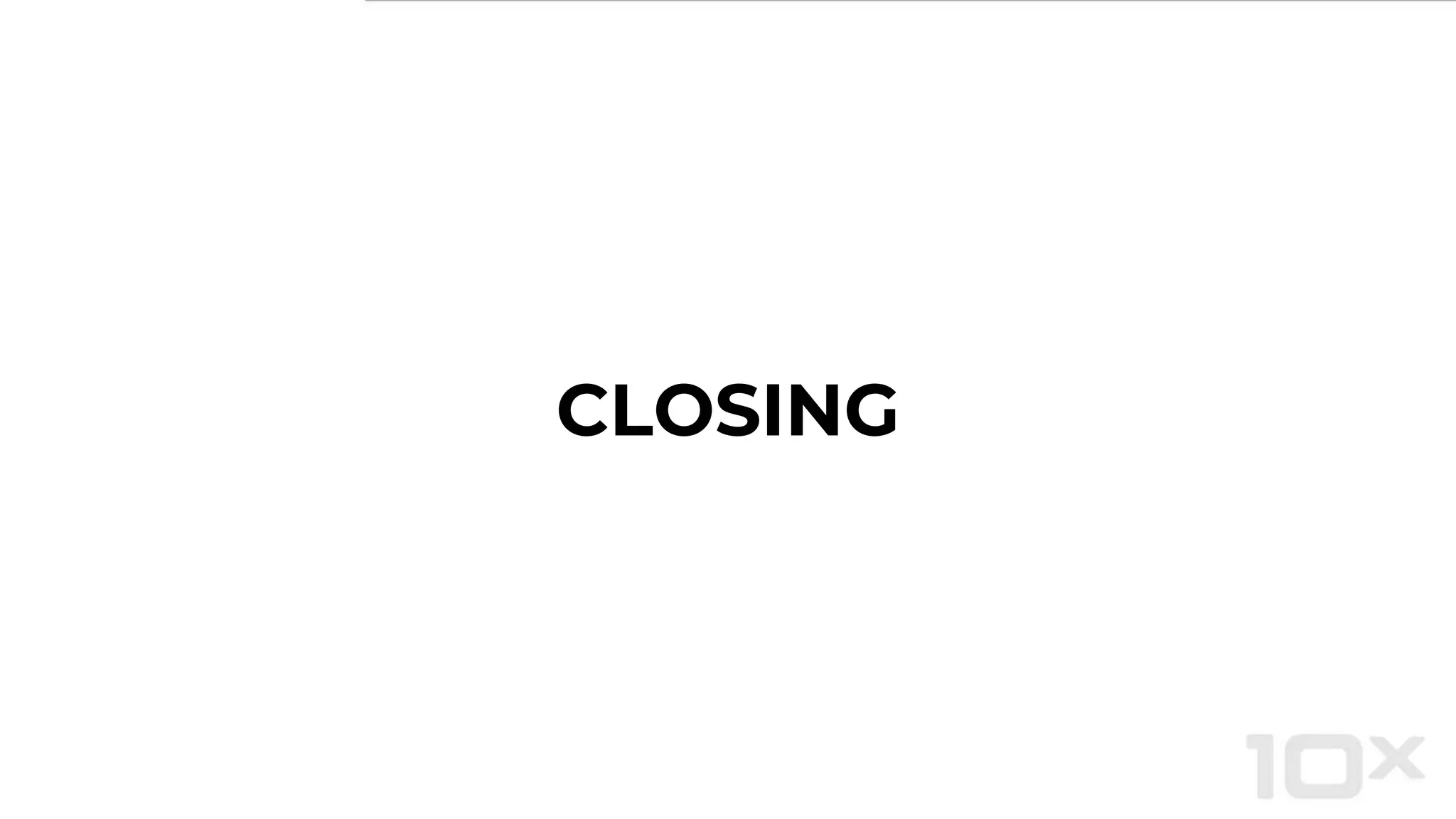CLOSING