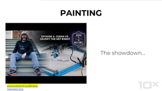 PAINTING
The showdown...
youtu.be/ynFox28xXoo
robotart.org
 