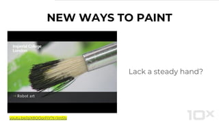 NEW WAYS TO PAINT
Lack a steady hand?
youtu.be/qiX8QQorPiY?t=1m51s
 