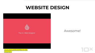 WEBSITE DESIGN
Awesome!
youtu.be/uqD5rzQT85c?t=33s
thegrid.io
 