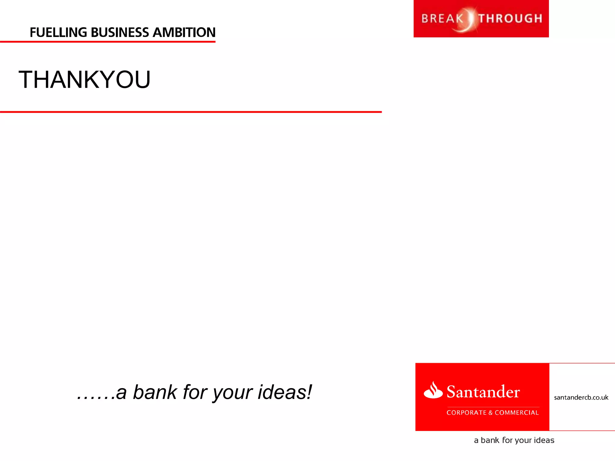 THANKYOU
……a bank for your ideas!
 
