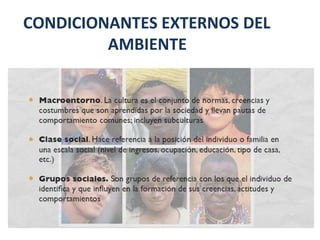 CONDICIONANTES EXTERNOS DEL
AMBIENTE
 
