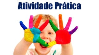 Atividade Prática
 