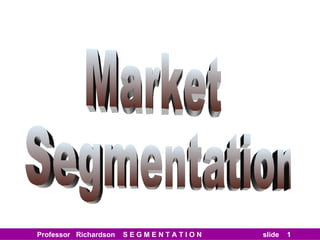 Market Segmentation 