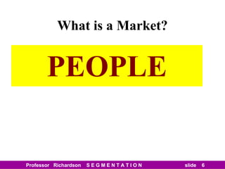 What is a Market? PEOPLE 