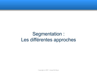 Segmentation : Les différentes approches 