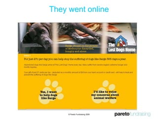 So, what did they do© Pareto Fundraising 2009