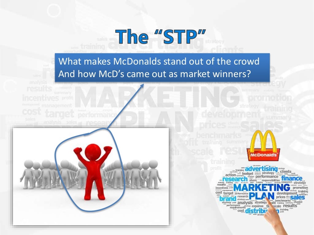 Segmentation, targeting and positioning of McDonalds by Bilal khan
