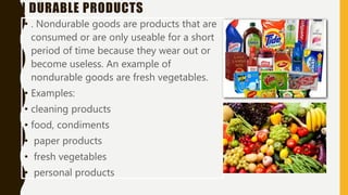 Segments of durable ,non durable &amp;service