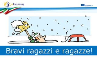 Bravi ragazzi e ragazze!
 