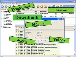 Programas Jogos Vídeos Música Livros Downloads 