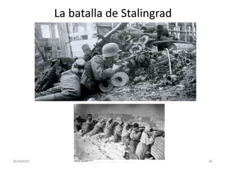 La batalla de Stalingrad
LA SEGONA GUERRA MUNDIAL 36BUXAWEB
 