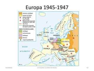 Europa 1945-1947
LA SEGONA GUERRA MUNDIAL 67BUXAWEB
 