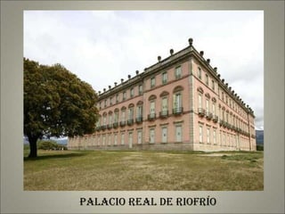 Palacio real de Riofrío 