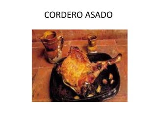 CORDERO ASADO
 