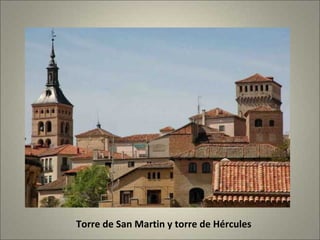 Torre de San Martin y torre de Hércules 