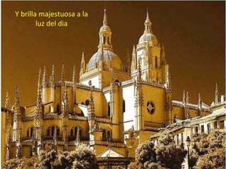 Y brilla majestuosa a la luz del dia 