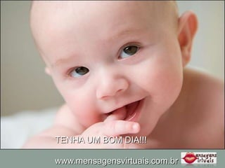 TENHA UM BOM DIA!!!

www.mensagensvirtuais.com.br
 