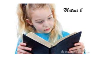 Mateus 6
 