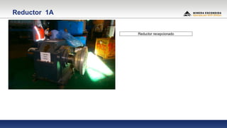 Reductor 1A
Reductor recepcionado
 