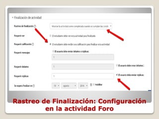 Rastreo de Finalización: Configuración
en la actividad Foro
 