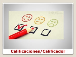 Calificaciones/Calificador
 
