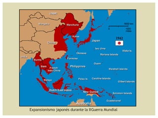 Expansionismo japonés durante la IIGuerra Mundial
 
