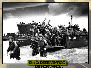 Día D: DESEMBARCO DE NORMANDÍA 