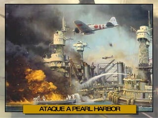 ATAQUE A PEARL HARBOR 