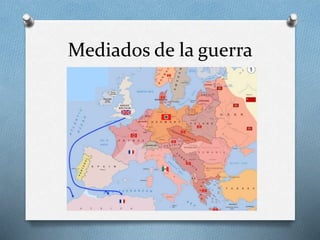 Mediados de la guerra
 